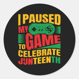 Jag Pausade Mitt Spel För Att Fira Juneteenth Svar Runt Klistermärke