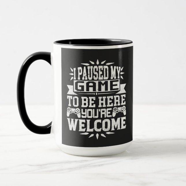 Jag pausade mitt spel för att vara här. mugg (Vänster)