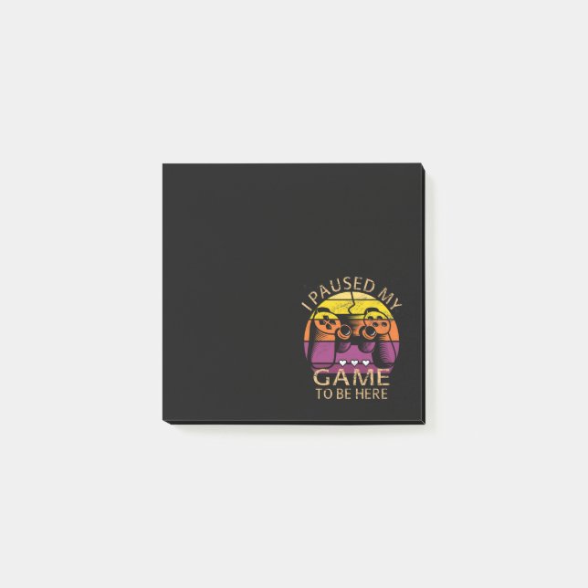 Jag Pausade Mitt Spel för Att Vara Här Post-it Block (Framsida)