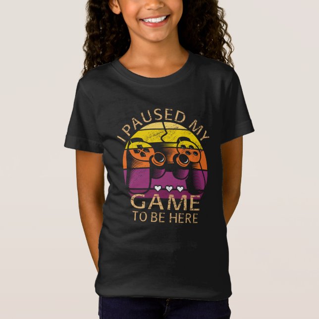 Jag Pausade Mitt Spel för Att Vara Här T Shirt (Framsida)