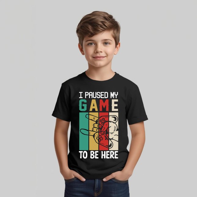 Jag Pausade Mitt Spel För Att Vara Här T Shirt (Skapare uppladdad)