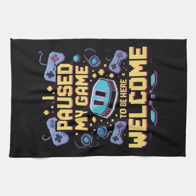 Jag pausade mitt spel för att vara här Välkomsthäl Kökshandduk (Horisontell)