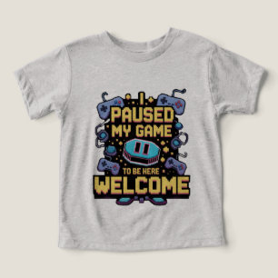Jag pausade mitt spel för att vara här Välkomsthäl T Shirt
