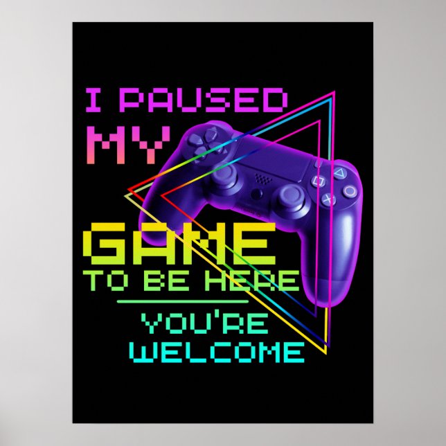 JAG PAUSADE MITT SPEL FÖR ATT VARA HÄR VARSÅGOD  POSTER (Framsidan)