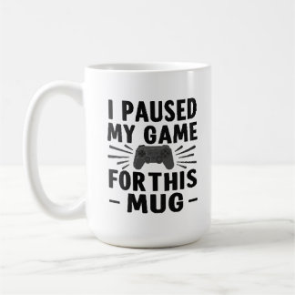 Jag Pausade Mitt Spel för Denna Mugg – Rolig Gamer