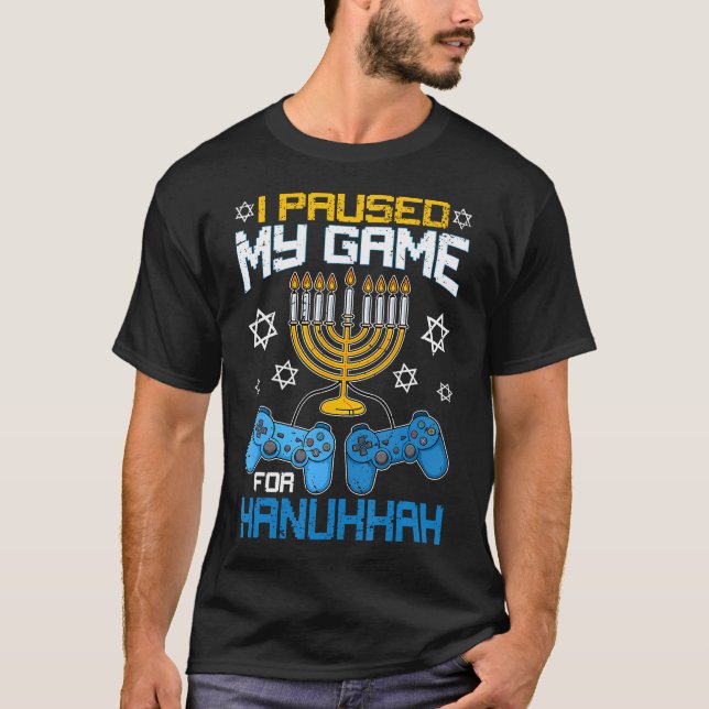 Jag Pausade Mitt Spel För Hanukkah Menorah Kontrol T Shirt (Framsida)