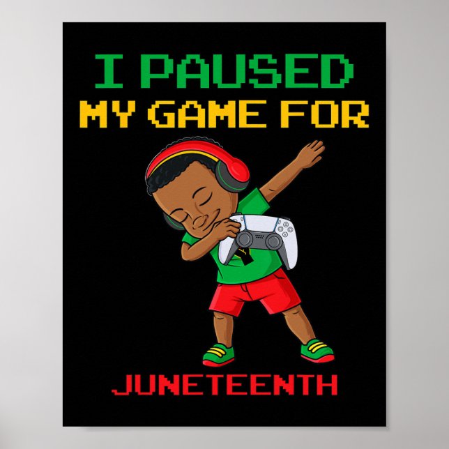 Jag Pausade Mitt Spel För Juneteenth Dabba Pojkar  Poster (Framsidan)
