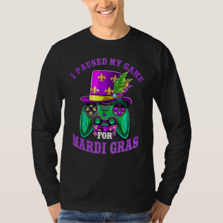 Jag pausade mitt spel för Mardi Gras Gamer-spelbar T Shirt
