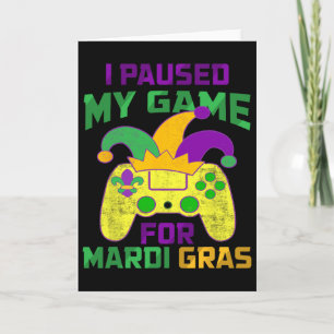 Jag Pausade Mitt Spel För Mardi Gras Kontrollenhet Kort