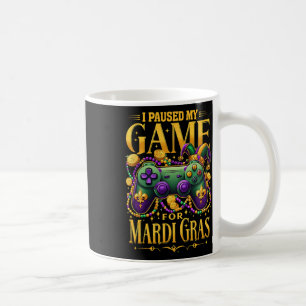 Jag Pausade Mitt Spel För Mardi Gras Video Spelare Kaffemugg
