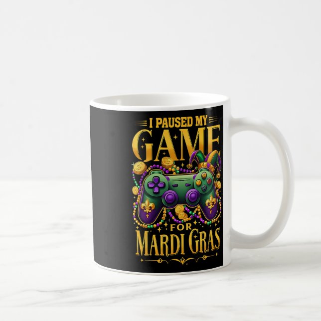 Jag Pausade Mitt Spel För Mardi Gras Video Spelare Kaffemugg (Höger)