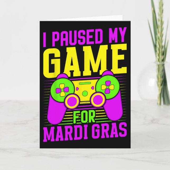 Jag Pausade Mitt Spel För Mardi Gras Videospelskar Kort (Framsida)