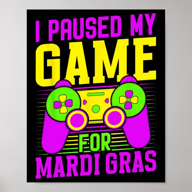 Jag Pausade Mitt Spel För Mardi Gras Videospelskar Poster (Framsidan)