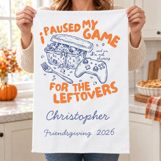 Jag Pausade Mitt Spel för Rester Friendsgiving Nam Kökshandduk