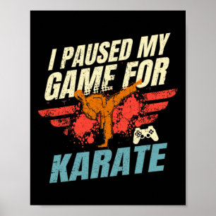 Jag pausade mitt spel för spel för Karate Video Ga Poster