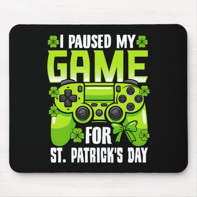 Jag pausade mitt spel för St patricks day videospe Musmatta (Framsidan)