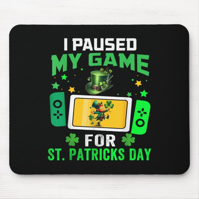 Jag pausade mitt spel för St patricks day videospe Musmatta (Framsidan)