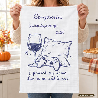 Jag Pausade Mitt Spel för Vin och en Lur Vännerstu Kökshandduk