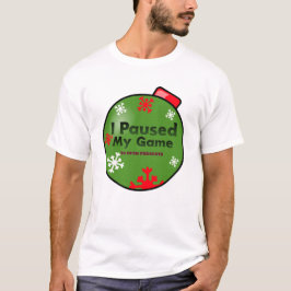 Jag pausade mitt spel t shirt