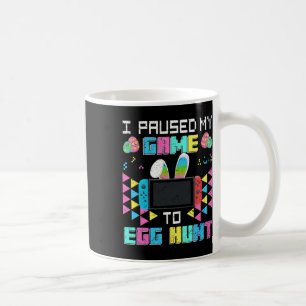 Jag pausade mitt spel till Egg Hunt Påsk Funny Gam Kaffemugg