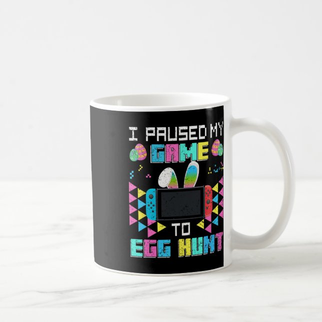 Jag pausade mitt spel till Egg Hunt Påsk Funny Gam Kaffemugg (Höger)