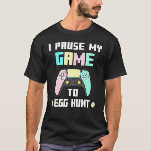 Jag pausade mitt spel till Egg Hunt Påsk Gamer Boy T Shirt