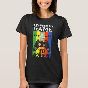 Jag pausade mitt spel till Egg Hunt Påsk Gamer Boy T Shirt