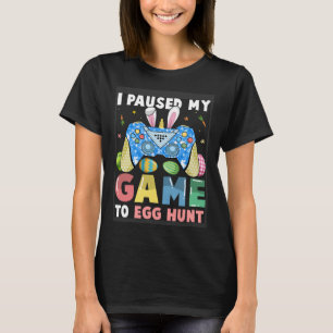 Jag pausade mitt spel till Egg Hunt Påsk Gamer Boy T Shirt