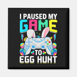 Jag pausade mitt spel till egg Hunt Video Game Lyc Magnet