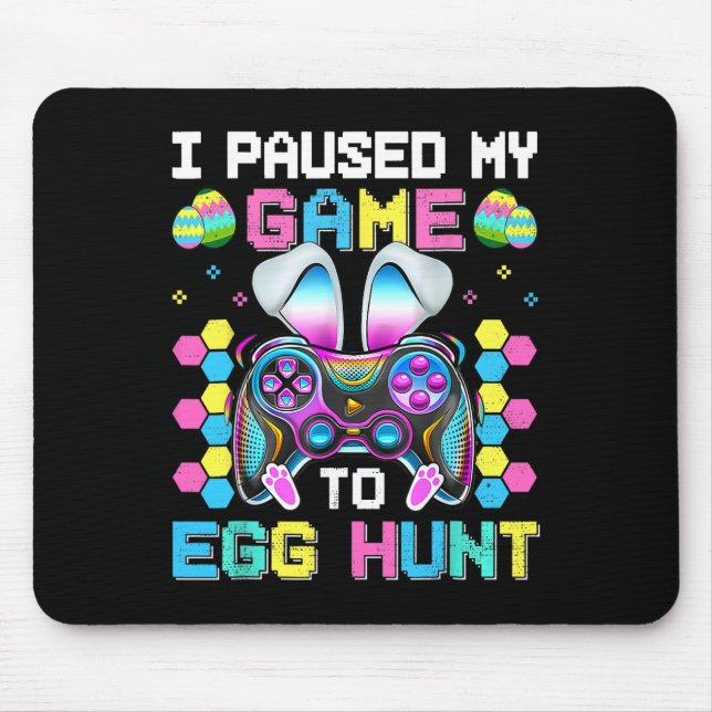 Jag pausade mitt spel till egg Hunt Video Game Lyc Musmatta (Framsidan)