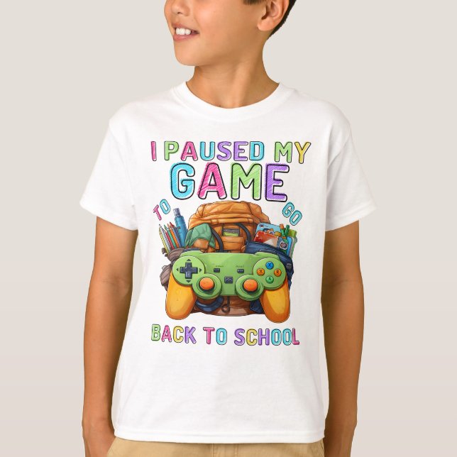 Jag pausade mitt spel till Go Back to school T Shirt (Framsida)