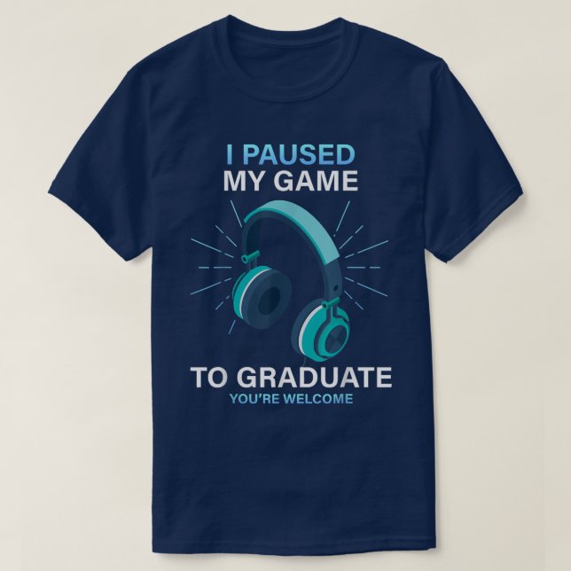 Jag pausade mitt spel till Student Funny Gamer Gra T Shirt (Design framsida)