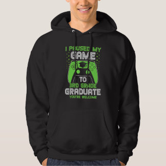 Jag pausade mitt spel till tredje Klass Student Ga Hoodie