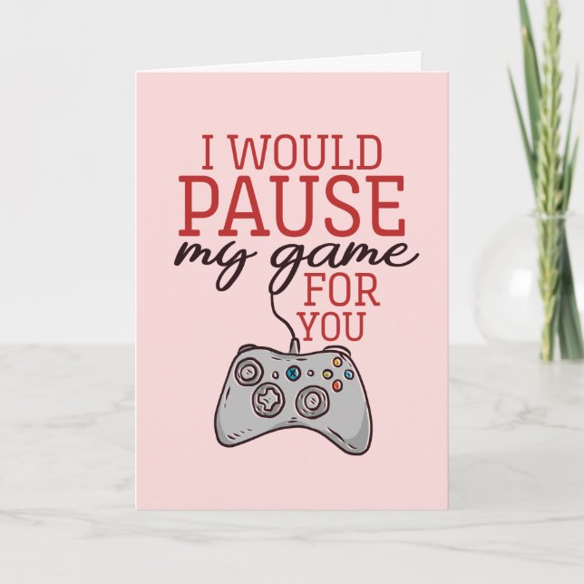 Jag pausar Game Cute Gamer Funny Alla hjärtans dag Helgkort (Framsida)