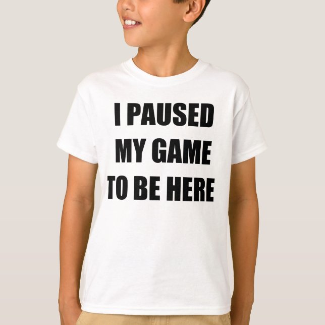 JAG PAUSTERADE MIN GAME ATT VARA HÄR T SHIRT (Framsida)