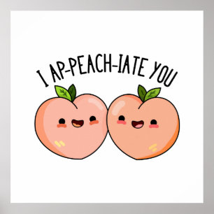 Jag peach-ciate You Cute Peach Pun Poster