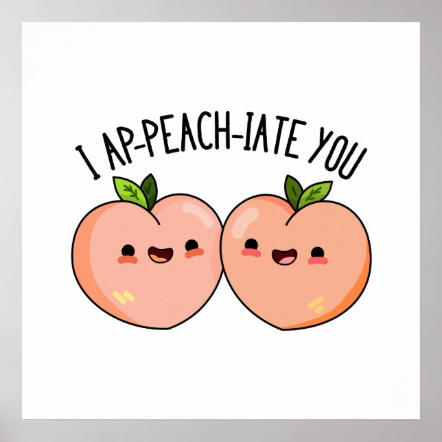 Jag peach-ciate You Peach Pun Poster (Framsidan)