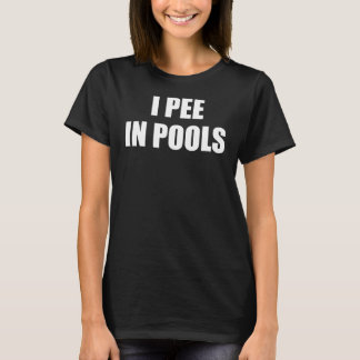 Jag Pee in Bassäng Funny Humor Women's T-Shirt