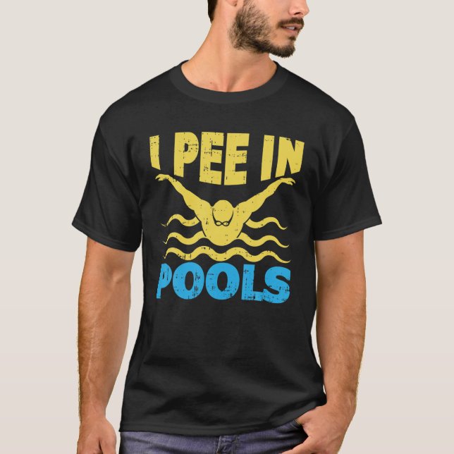 Jag Pee in Bassäng Swimming Älskare Swimmer Sarcas T Shirt (Framsida)