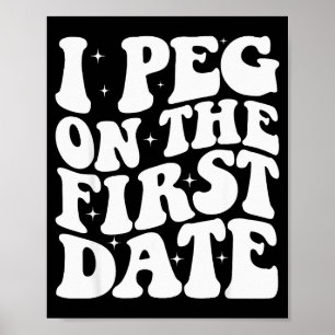 Jag peggar på första dejten Roligt relationsmål Va Poster