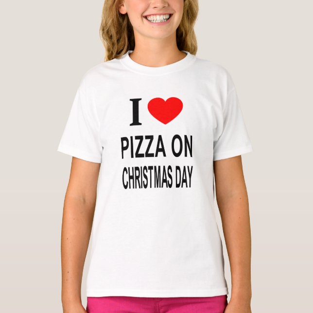 JAG ❤️ PIZZA PÅ CHRISTMAS DAY I KÄRLEK PIZZA PÅ CH T SHIRT (Framsida)