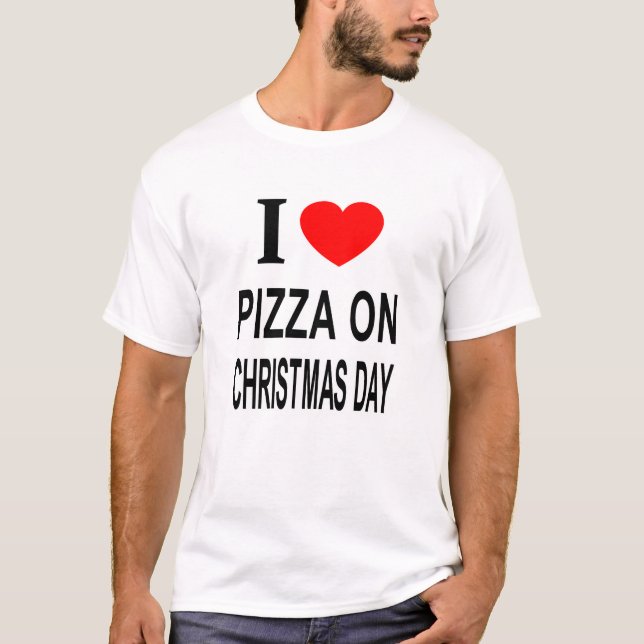 JAG ❤️ PIZZA PÅ CHRISTMAS DAY I KÄRLEK PIZZA PÅ CH T SHIRT (Framsida)
