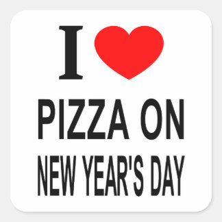 Jag ❤️ PIZZA PÅ NYÅRSdagen JAG ÄLSKAR PIZZA PÅ NYÅ Fyrkantigt Klistermärke