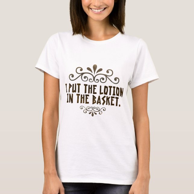 Jag placerar lotionen i basket t-shirt (Framsida)