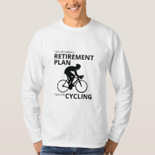 Jag planerar att cykla när jag går i pension t shirt