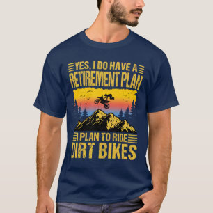 Jag planerar att rida Dirt Bikes Motocross Rider T Shirt