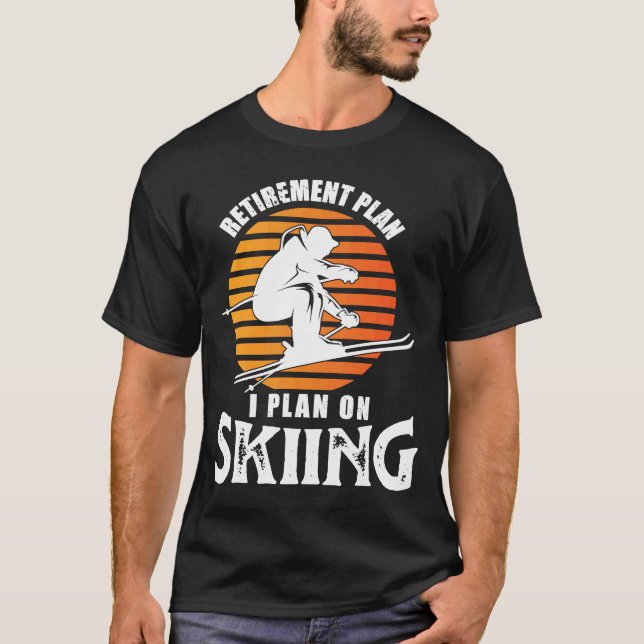 Jag planerar att Skiing Manar Funny Retrött Ski Sn T Shirt (Framsida)