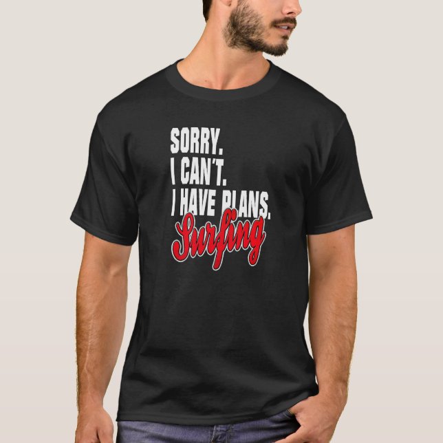 Jag planerar att surfa Statement Outfit T Shirt (Framsida)