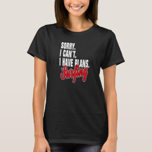 Jag planerar att surfa Statement Outfit T Shirt