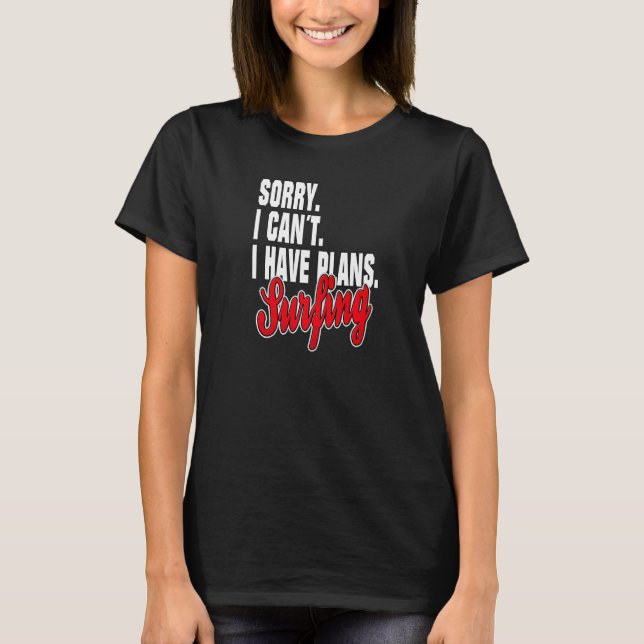 Jag planerar att surfa Statement Outfit T Shirt (Framsida)